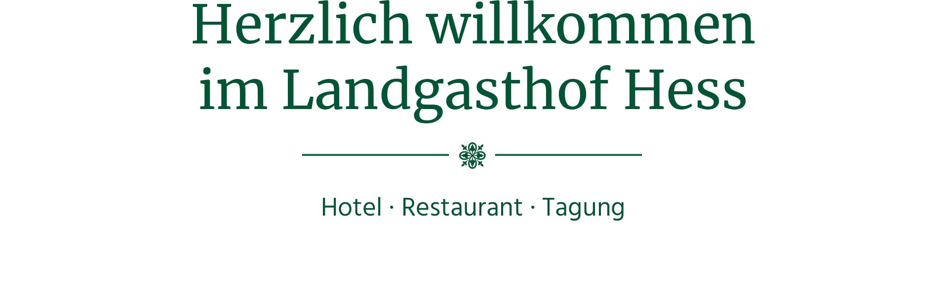 Herzlich Willkommen im Landgasthof Hess